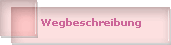 Wegbeschreibung